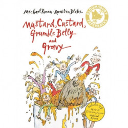 Mustard, Custard, Grumble Belly and Gravy