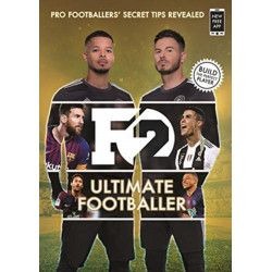 F2: Ultimate Footballer: BECOME THE PERFECT FOOTBALLER WITH THE F2'S NEW BOOK!: (Skills Book 4)