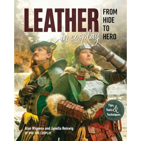 Leather in Cosplay, From Hide to Hero: Tips, Tools & Techniques