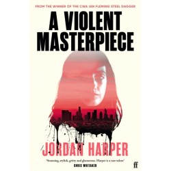 A Violent Masterpiece: 'This is THE noir novel for our times' New York Times
