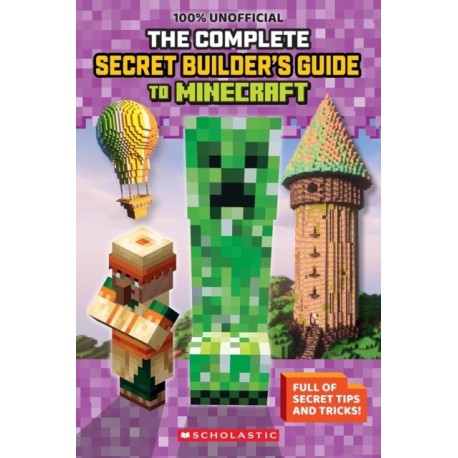 The Ultimate Secret Builder's Guide to Minecraft