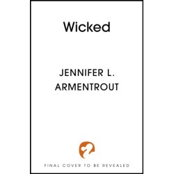 Wicked: The must-read, addictive first book in the steamy paranormal WICKED series from bestselling author, Jennifer L. Armentrout
