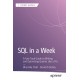 SQL in a Week: A Fast-Track Guide to Writing and Optimizing Queries Like a Pro
