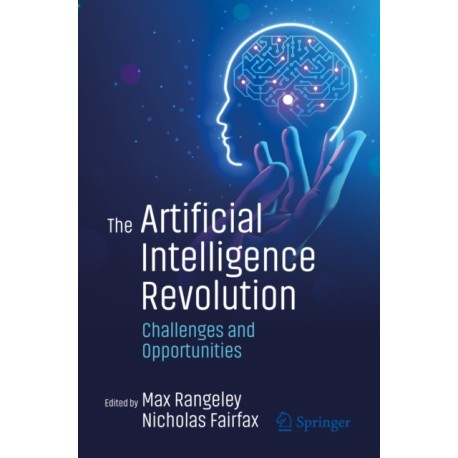 The Artificial Intelligence Revolution: Challenges and Opportunities
