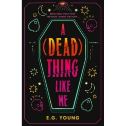A (Dead) Thing Like Me
