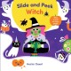 Slide and Peek Witch: A Push-And-Pull Halloween Book