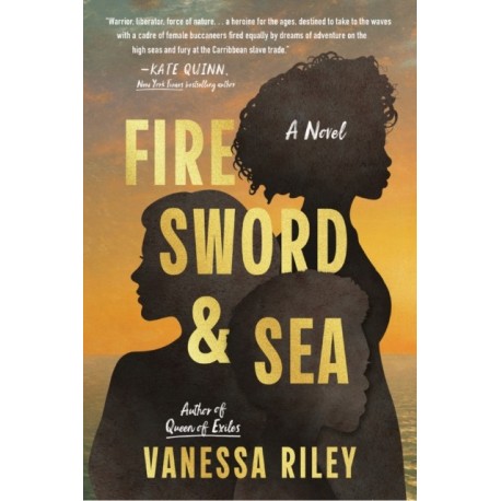 Fire Sword and Sea: A Novel