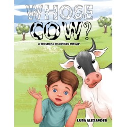 Whose Cow?: A Suburban Barnyard Mishap
