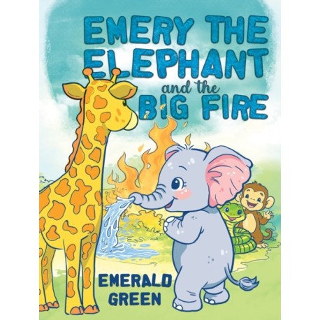 Emery the Elephant and the Big Fire