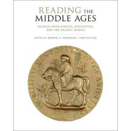 Reading the Middle Ages: Sources from Europe, Byzantium, and the Islamic World, Third Edition