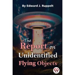 The Report on Unidentified Flying Objects