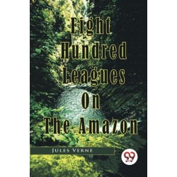 Eight Hundred Leagues on the Amazon