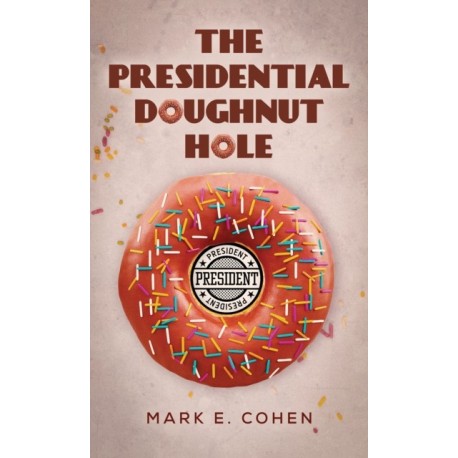 The Presidential Doughnut Hole