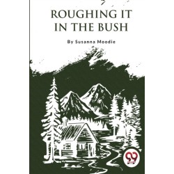 Roughing it in the Bush