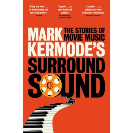 Mark Kermode's Surround Sound: The Stories of Movie Music