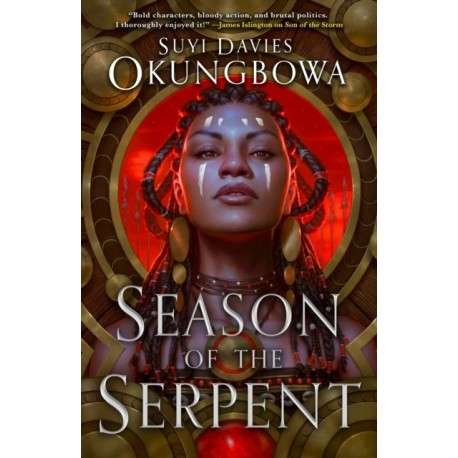 Season of the Serpent: Book Three of the Nameless Republic