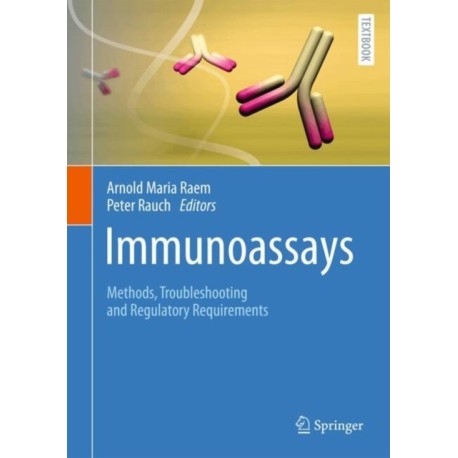 Immunoassays: Methods, Troubleshooting and Regulatory Requirements