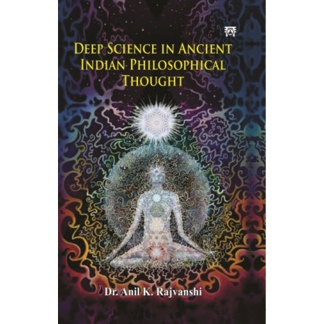Deep Science in Ancient Indian Philosophical Thought