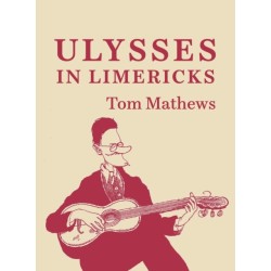 ULYSSES IN LIMERICKS