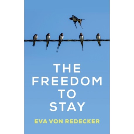The Freedom to Stay
