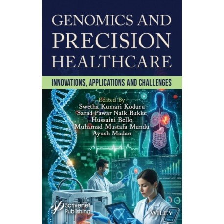 Genomics and Precision Healthcare: Innovations, Applications and Challenges