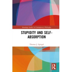 Stupidity and Self-Absorption