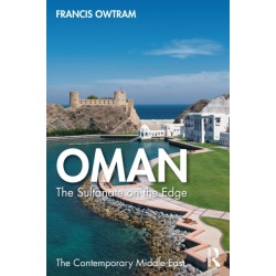 Oman: The Sultanate on the Edge