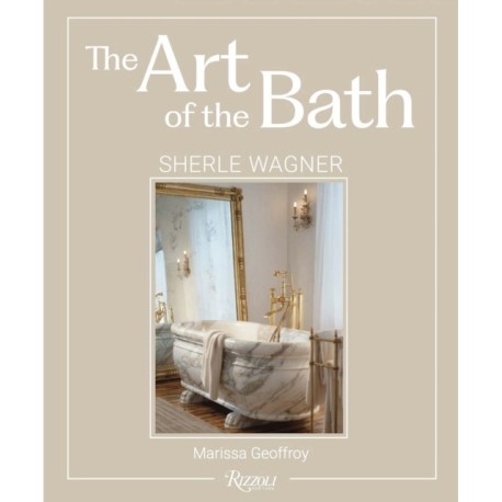 The Art of the Bath: Sherle Wagner