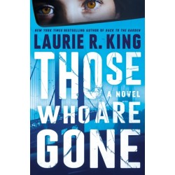 Those Who Are Gone: A Novel