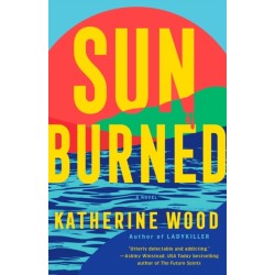 Sunburned: A Novel