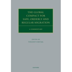 The Global Compact for Safe, Orderly and Regular Migration: A Commentary