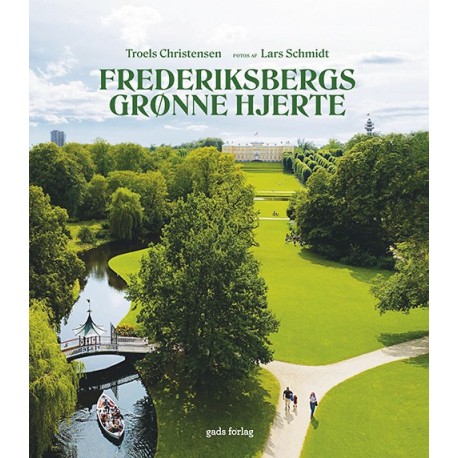 Frederiksbergs grønne hjerte - [RODEKASSE/DEFEKT]