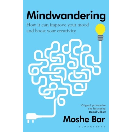 Mindwandering: How It Can Improve Your Mood and Boost Your Creativity