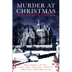 Murder at Christmas: Ten Classic Crime Stories for the Festive Season