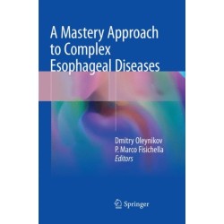 A Mastery Approach to Complex Esophageal Diseases