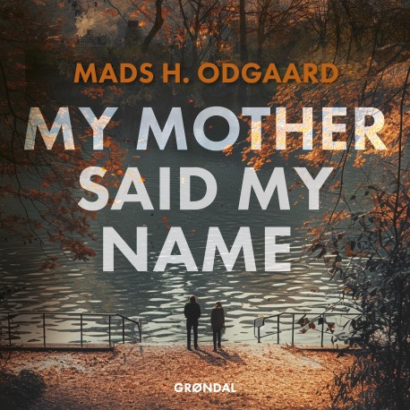 My mother said my name