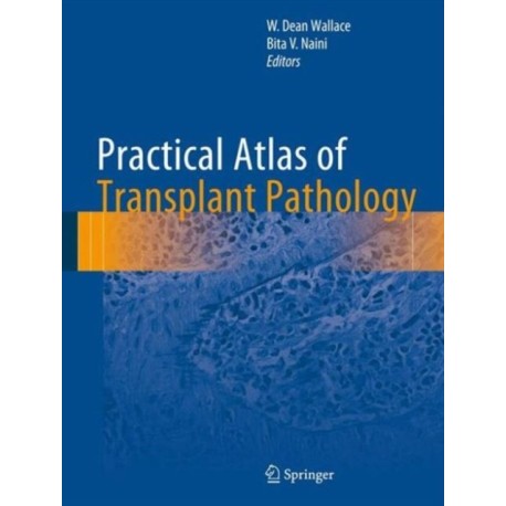 Practical Atlas of Transplant Pathology