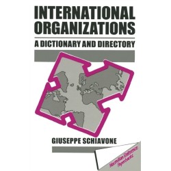 International Organizations: A Dictionary & Directory