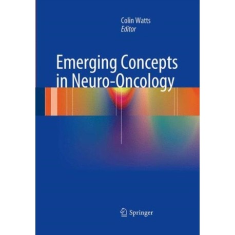 Emerging Concepts in Neuro-Oncology