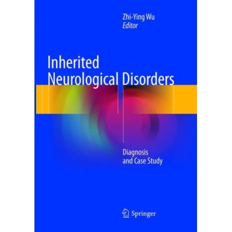 Inherited Neurological Disorders: Diagnosis and Case Study