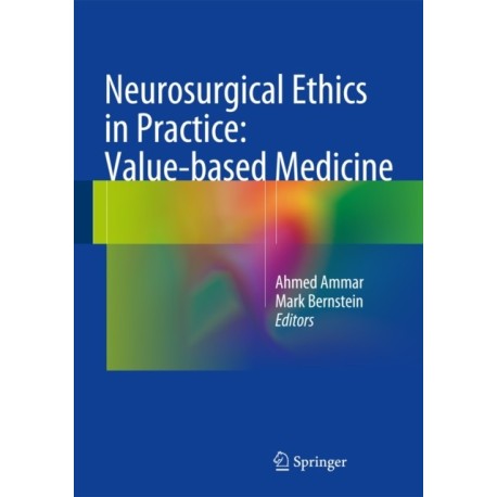 Neurosurgical Ethics in Practice: Value-based Medicine