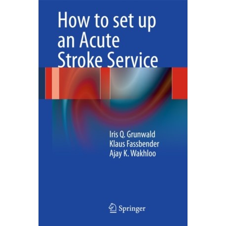 How to set up an Acute Stroke Service