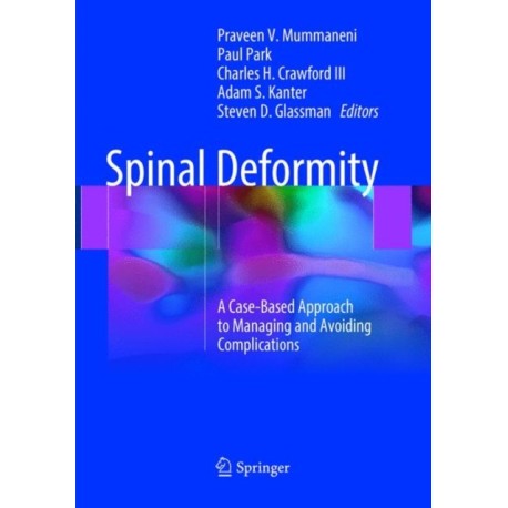 Spinal Deformity: A Case-Based Approach to Managing and Avoiding Complications