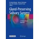 Gland-Preserving Salivary Surgery: A Problem-Based Approach