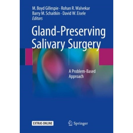Gland-Preserving Salivary Surgery: A Problem-Based Approach