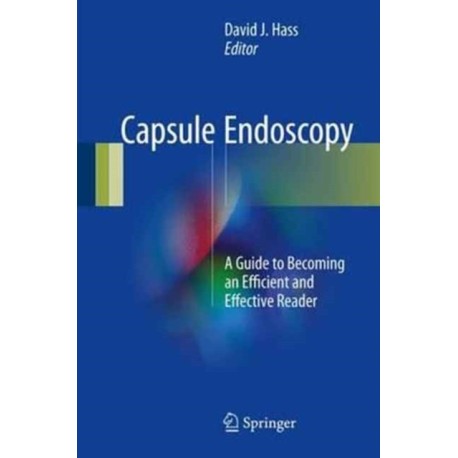 Capsule Endoscopy: A Guide to Becoming an Efficient and Effective Reader