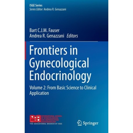 Frontiers in Gynecological Endocrinology: Volume 2: From Basic Science to Clinical Application