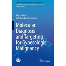 Molecular Diagnosis and Targeting for Gynecologic Malignancy