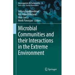 Microbial Communities and their Interactions in the Extreme Environment