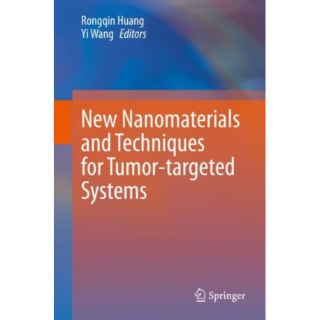 New Nanomaterials and Techniques for Tumor-targeted Systems